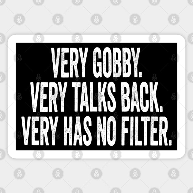 Very Gobby. Very Talks Back. Very Has No Filter. vintage trendy meme Sticker by Luxinda
